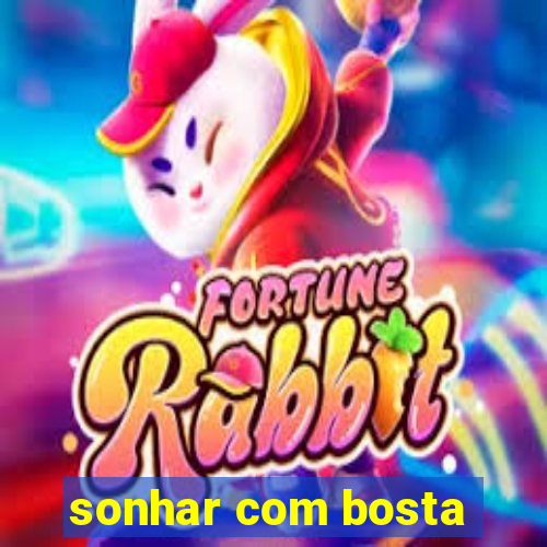 sonhar com bosta